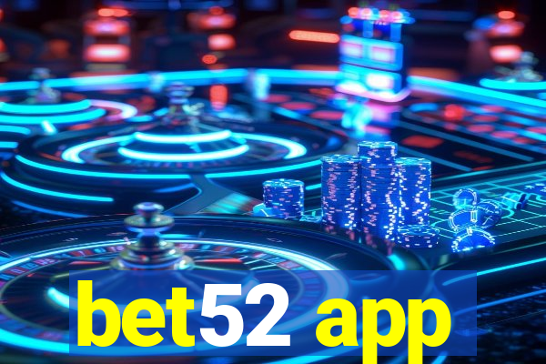 bet52 app